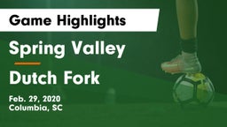 Spring Valley  vs Dutch Fork  Game Highlights - Feb. 29, 2020