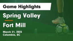 Spring Valley  vs Fort Mill  Game Highlights - March 21, 2023
