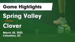 Spring Valley  vs Clover  Game Highlights - March 30, 2023