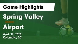 Spring Valley  vs Airport  Game Highlights - April 24, 2023