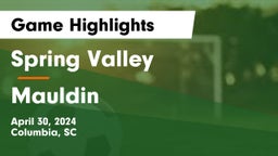 Spring Valley  vs Mauldin  Game Highlights - April 30, 2024
