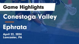 Conestoga Valley  vs Ephrata  Game Highlights - April 22, 2024