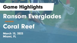 Ransom Everglades  vs Coral Reef Game Highlights - March 15, 2023