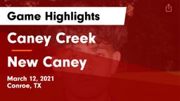 Caney Creek  vs New Caney  Game Highlights - March 12, 2021