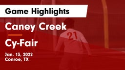 Caney Creek  vs Cy-Fair  Game Highlights - Jan. 13, 2022