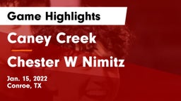 Caney Creek  vs Chester W Nimitz  Game Highlights - Jan. 15, 2022
