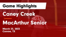 Caney Creek  vs MacArthur Senior  Game Highlights - March 23, 2023