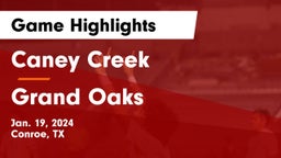 Caney Creek  vs Grand Oaks  Game Highlights - Jan. 19, 2024