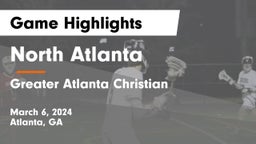 North Atlanta  vs Greater Atlanta Christian  Game Highlights - March 6, 2024