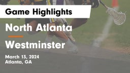 North Atlanta  vs Westminster  Game Highlights - March 13, 2024