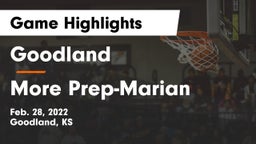 Goodland  vs More Prep-Marian  Game Highlights - Feb. 28, 2022