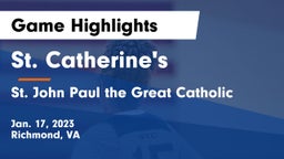 St. Catherine's  vs  St. John Paul the Great Catholic  Game Highlights - Jan. 17, 2023