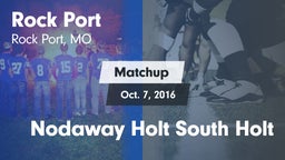 Matchup: Rock Port High vs. Nodaway Holt South Holt 2016