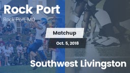 Matchup: Rock Port High vs. Southwest Livingston 2018
