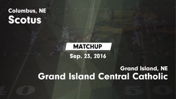 Matchup: Scotus  vs. Grand Island Central Catholic  2016