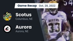 Recap: Scotus  vs. Aurora  2022