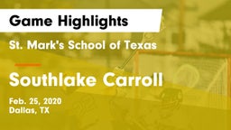 St. Mark's School of Texas vs Southlake Carroll  Game Highlights - Feb. 25, 2020