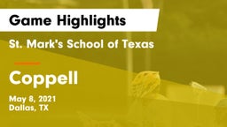 St. Mark's School of Texas vs Coppell  Game Highlights - May 8, 2021