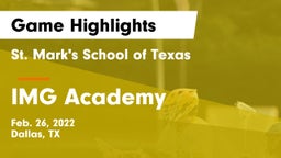 St. Mark's School of Texas vs IMG Academy Game Highlights - Feb. 26, 2022