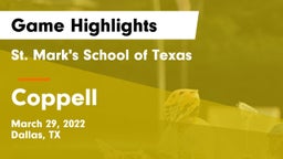 St. Mark's School of Texas vs Coppell  Game Highlights - March 29, 2022