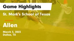 St. Mark's School of Texas vs Allen Game Highlights - March 3, 2023