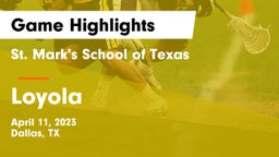 St. Mark's School of Texas vs Loyola  Game Highlights - April 11, 2023