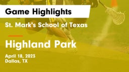 St. Mark's School of Texas vs Highland Park  Game Highlights - April 18, 2023