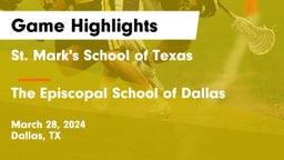 St. Mark's School of Texas vs The Episcopal School of Dallas Game Highlights - March 28, 2024