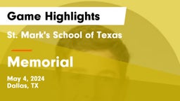 St. Mark's School of Texas vs Memorial  Game Highlights - May 4, 2024