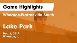 Wheaton-Warrenville South  vs Lake Park  Game Highlights - Dec. 6, 2017