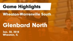 Wheaton-Warrenville South  vs Glenbard North  Game Highlights - Jan. 30, 2018
