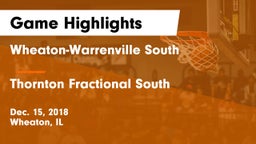 Wheaton-Warrenville South  vs Thornton Fractional South  Game Highlights - Dec. 15, 2018