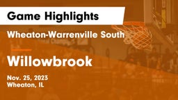 Wheaton-Warrenville South  vs Willowbrook  Game Highlights - Nov. 25, 2023