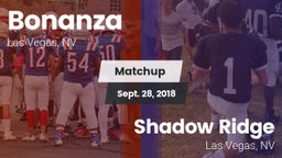Matchup: Bonanza  vs. Shadow Ridge  2018