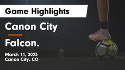 Canon City  vs Falcon.   Game Highlights - March 11, 2023