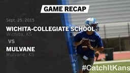 Recap: Wichita-Collegiate School  vs. Mulvane  2015