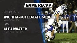 Recap: Wichita-Collegiate School  vs. Clearwater  2015