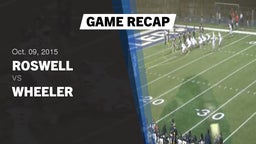 Recap: Roswell  vs. Wheeler  2015