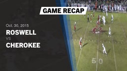 Recap: Roswell  vs. Cherokee  2015