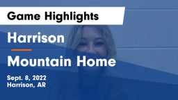 Harrison  vs Mountain Home  Game Highlights - Sept. 8, 2022