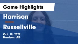Harrison  vs Russellville  Game Highlights - Oct. 18, 2022