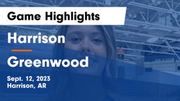 Harrison  vs Greenwood  Game Highlights - Sept. 12, 2023