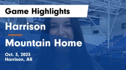 Harrison  vs Mountain Home  Game Highlights - Oct. 3, 2023