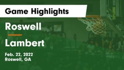 Roswell  vs Lambert  Game Highlights - Feb. 22, 2022