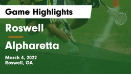 Roswell  vs Alpharetta  Game Highlights - March 4, 2022