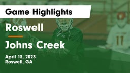 Roswell  vs Johns Creek  Game Highlights - April 13, 2023