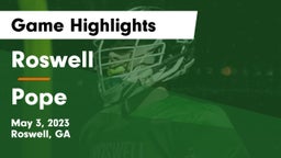 Roswell  vs Pope  Game Highlights - May 3, 2023