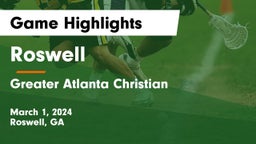 Roswell  vs Greater Atlanta Christian  Game Highlights - March 1, 2024