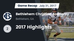 Recap: Bethlehem Christian Academy  vs. 2017 Highlights 2017
