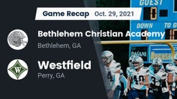 Recap: Bethlehem Christian Academy  vs. Westfield  2021